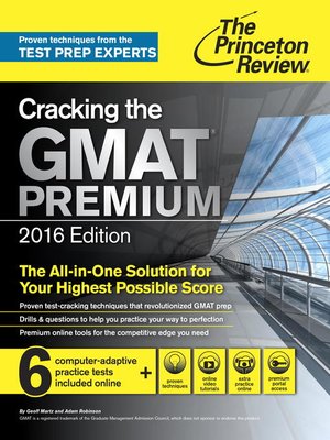 cover image of Cracking the GMAT Premium Edition with 6 Computer-Adaptive Practice Tests, 2016